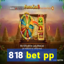 818 bet pp